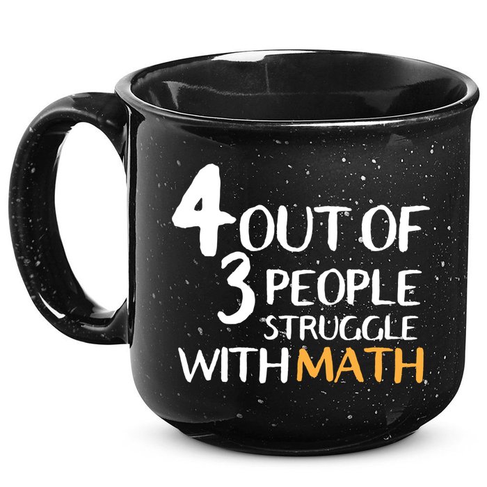 4 Out Of 3 People Struggle With Math Funny 15oz Campfire Ceramic Mug