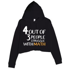 4 Out Of 3 People Struggle With Math Funny Crop Fleece Hoodie