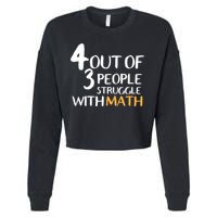 4 Out Of 3 People Struggle With Math Funny Cropped Pullover Crew
