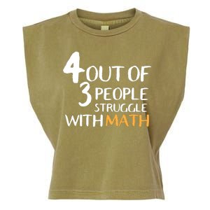 4 Out Of 3 People Struggle With Math Funny Garment-Dyed Women's Muscle Tee