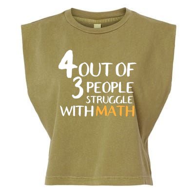 4 Out Of 3 People Struggle With Math Funny Garment-Dyed Women's Muscle Tee