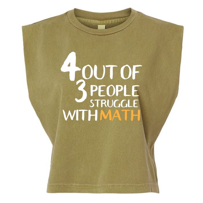 4 Out Of 3 People Struggle With Math Funny Garment-Dyed Women's Muscle Tee