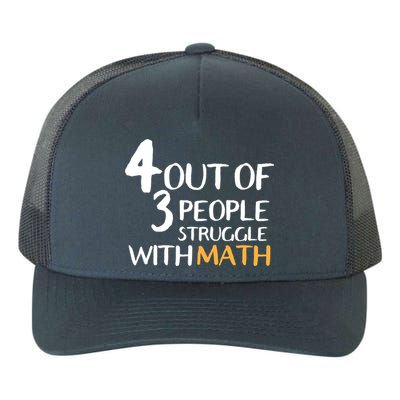 4 Out Of 3 People Struggle With Math Funny Yupoong Adult 5-Panel Trucker Hat