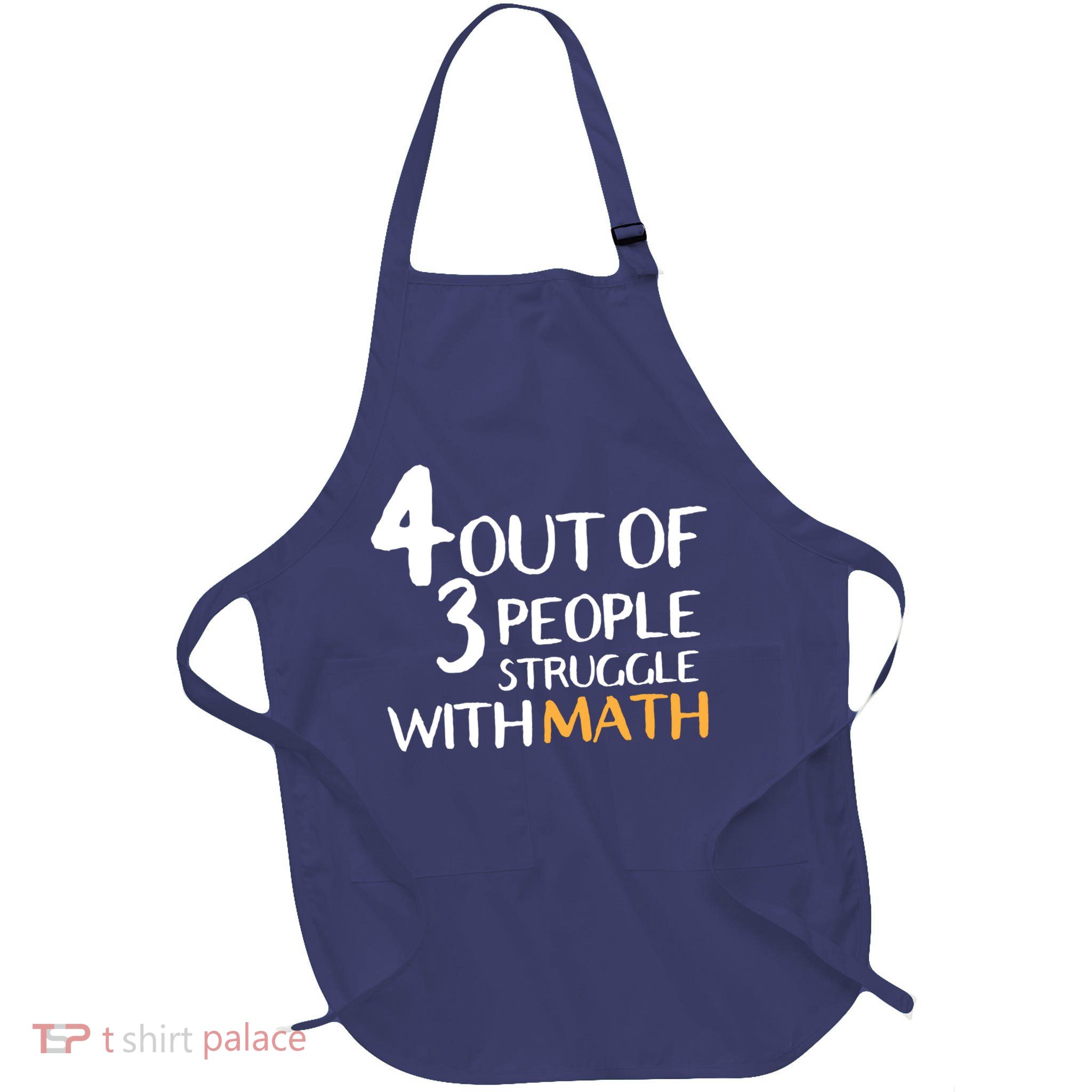 4 Out Of 3 People Struggle With Math Funny Full-Length Apron With Pockets
