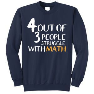 4 Out Of 3 People Struggle With Math Funny Sweatshirt