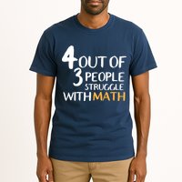 4 Out Of 3 People Struggle With Math Funny Tall T-Shirt