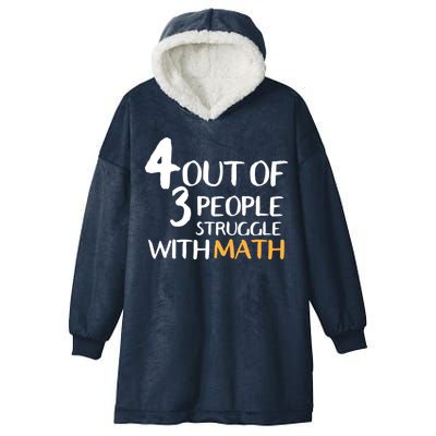 4 Out Of 3 People Struggle With Math Funny Hooded Wearable Blanket