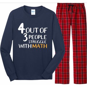 4 Out Of 3 People Struggle With Math Funny Long Sleeve Pajama Set