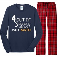 4 Out Of 3 People Struggle With Math Funny Long Sleeve Pajama Set