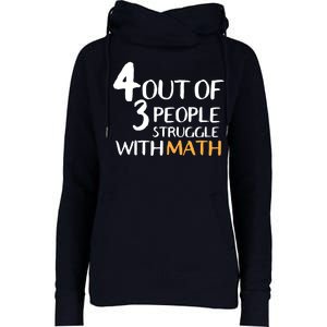 4 Out Of 3 People Struggle With Math Funny Womens Funnel Neck Pullover Hood