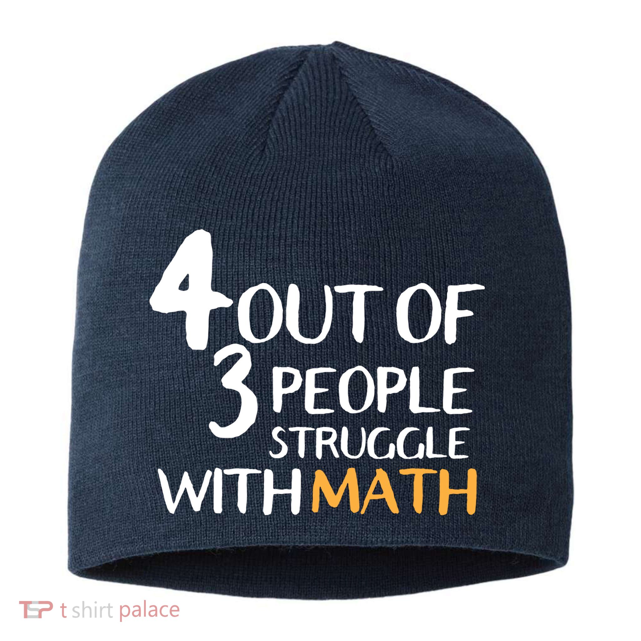 4 Out Of 3 People Struggle With Math Funny Sustainable Beanie