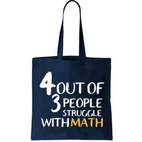 4 Out Of 3 People Struggle With Math Funny Bag