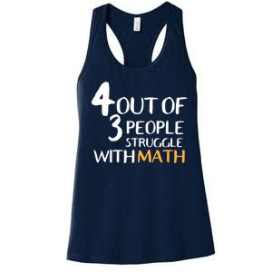 4 Out Of 3 People Struggle With Math Funny Women's Racerback Tank