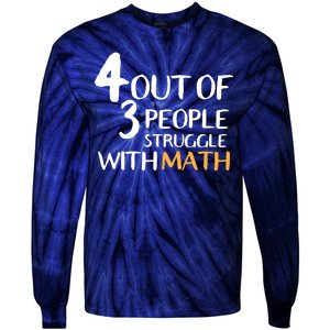 4 Out Of 3 People Struggle With Math Funny Tie-Dye Long Sleeve Shirt