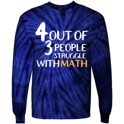 4 Out Of 3 People Struggle With Math Funny Tie-Dye Long Sleeve Shirt