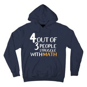 4 Out Of 3 People Struggle With Math Funny Tall Hoodie