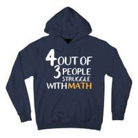 4 Out Of 3 People Struggle With Math Funny Tall Hoodie
