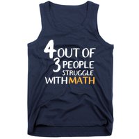 4 Out Of 3 People Struggle With Math Funny Tank Top