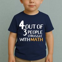 4 Out Of 3 People Struggle With Math Funny Toddler T-Shirt