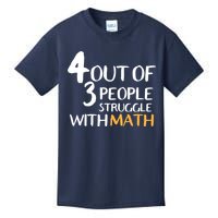 4 Out Of 3 People Struggle With Math Funny Kids T-Shirt