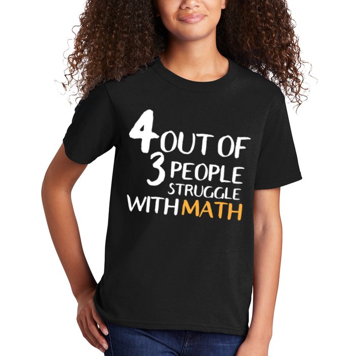 4 Out Of 3 People Struggle With Math Funny Kids T-Shirt