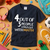 4 Out Of 3 People Struggle With Math Funny Kids T-Shirt
