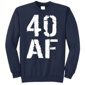 40 AF 40th Birthday Sweatshirt