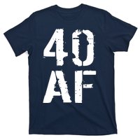 40 AF 40th Birthday T-Shirt