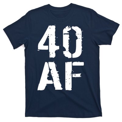 40 AF 40th Birthday T-Shirt