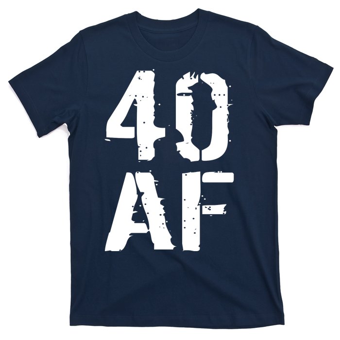 40 AF 40th Birthday T-Shirt