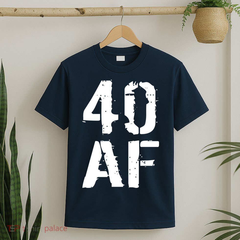 40 AF 40th Birthday T-Shirt