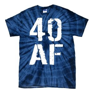 40 AF 40th Birthday Tie-Dye T-Shirt