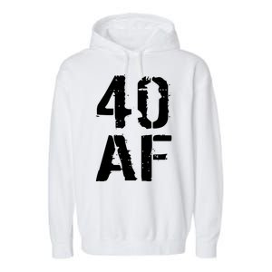 40 AF 40th Birthday Garment-Dyed Fleece Hoodie