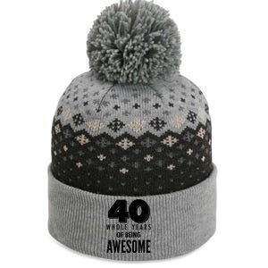 40 Whole Years Of Being Awesome Birthday The Baniff Cuffed Pom Beanie