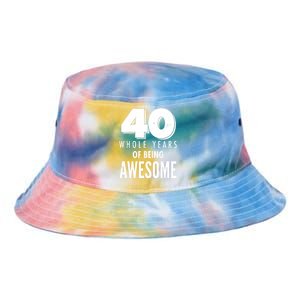 40 Whole Years Of Being Awesome Birthday Tie Dye Newport Bucket Hat