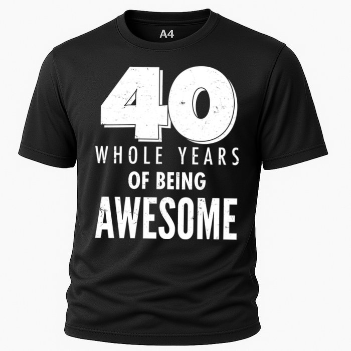 40 Whole Years Of Being Awesome Birthday Cooling Performance Crew T-Shirt