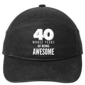 40 Whole Years Of Being Awesome Birthday 7-Panel Snapback Hat