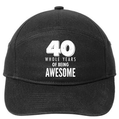 40 Whole Years Of Being Awesome Birthday 7-Panel Snapback Hat