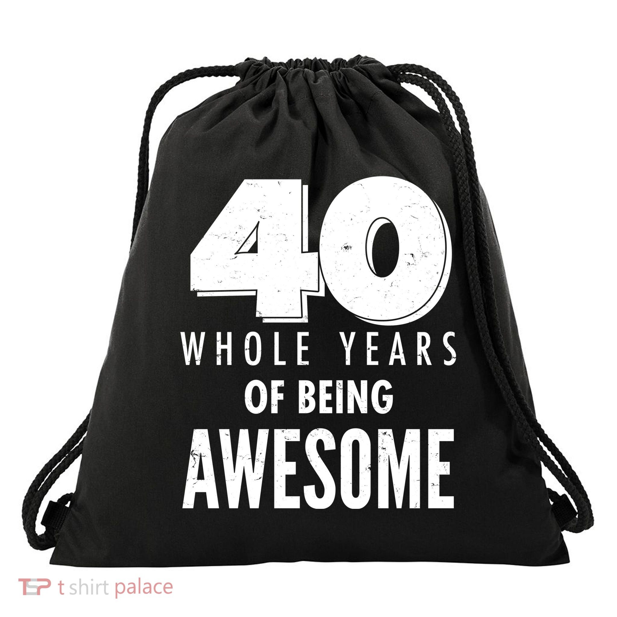 40 Whole Years Of Being Awesome Birthday Drawstring Bag