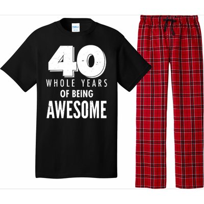 40 Whole Years Of Being Awesome Birthday Pajama Set