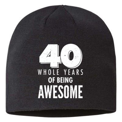 40 Whole Years Of Being Awesome Birthday Sustainable Beanie