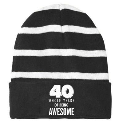 40 Whole Years Of Being Awesome Birthday Striped Beanie with Solid Band