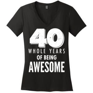 40 Whole Years Of Being Awesome Birthday Women's V-Neck T-Shirt