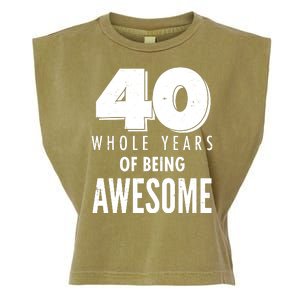 40 Whole Years Of Being Awesome Birthday Garment-Dyed Women's Muscle Tee