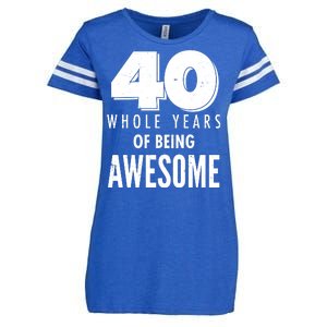 40 Whole Years Of Being Awesome Birthday Enza Ladies Jersey Football T-Shirt