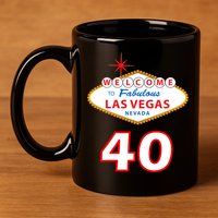 40 Years Old In Vegas - 40th Birthday 11oz C Handle Ceramic Mug