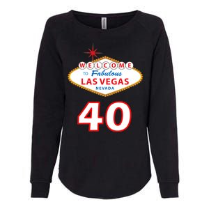 40 Years Old In Vegas - 40th Birthday Womens California Wash Sweatshirt