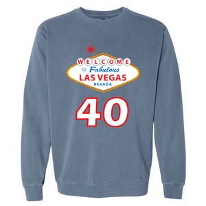 40 Years Old In Vegas - 40th Birthday Garment-Dyed Sweatshirt