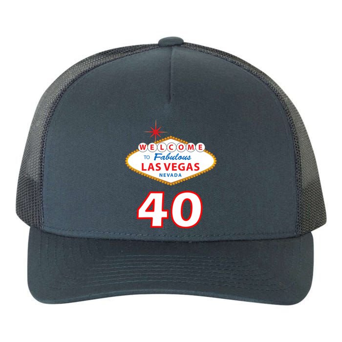 40 Years Old In Vegas - 40th Birthday Yupoong Adult 5-Panel Trucker Hat