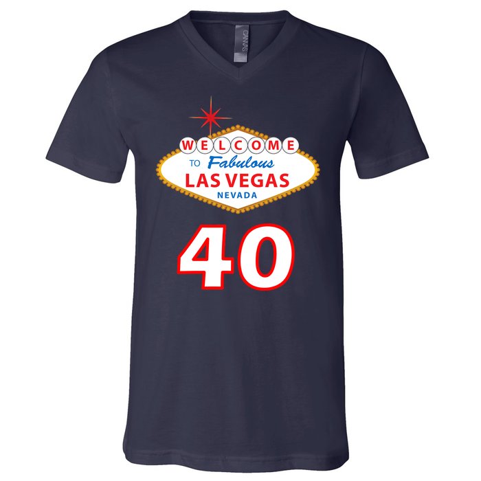 40 Years Old In Vegas - 40th Birthday V-Neck T-Shirt